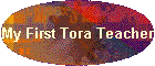 My First Tora Teacher